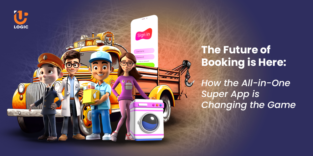 The Future of Booking is Here: How the All-in-One Super App is Changing the Game The Future of Booking is Here: How the All-in-One Super App is Changing the Game